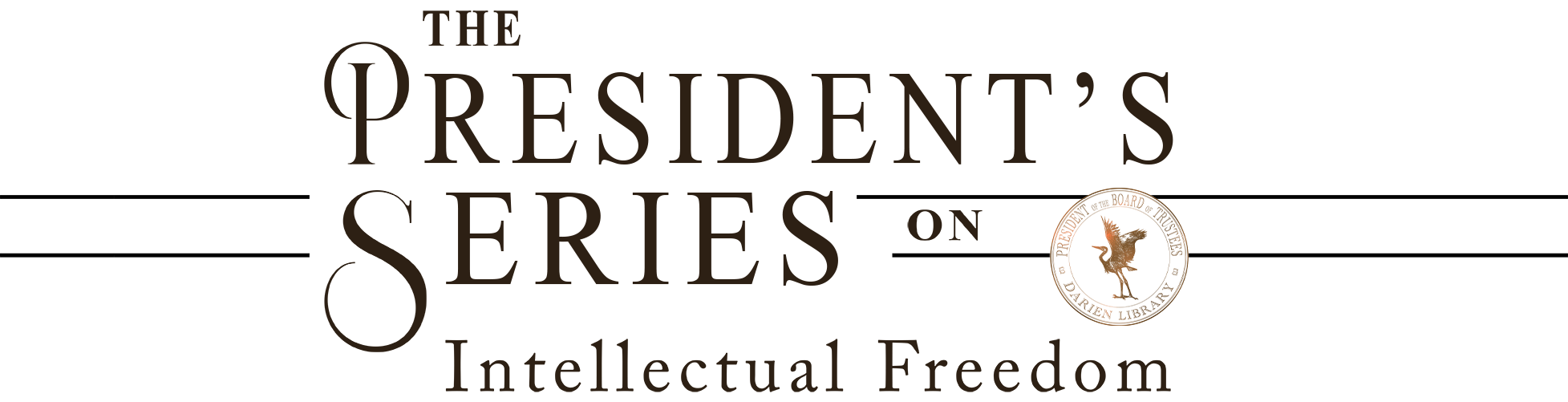 The President's Series on Intellectual Freedom