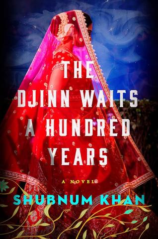 The Djinn Waits a Hundred Years by Shubnum Khan