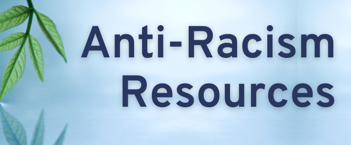 Anti-Racism Resources