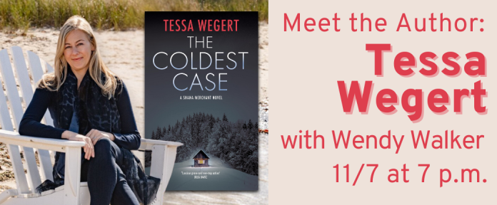 Meet the Author: Tessa Wegert with Wendy Walker; 11/7 at 7 p.m.