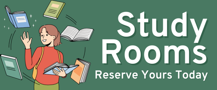 Study Rooms; Reserve Yours Today