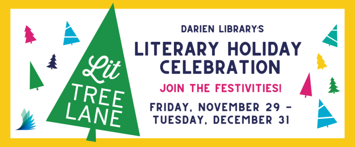 Darien Library's Literary Holiday Celebration; Join the Festivities! Friday, November 29 — Tuesday, December 31